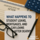 Financial Middle Class — Loans After Death: What to Know
