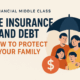 Financial Middle Class — How life insurance shields families from debt.
