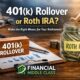 401(k) to IRA Rollover: Taxes, Roth IRA & Eligibility
